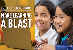 two children smiling while looking over a laptop computer captioned Gale in Context: Elementary.  Making learning a blast.
