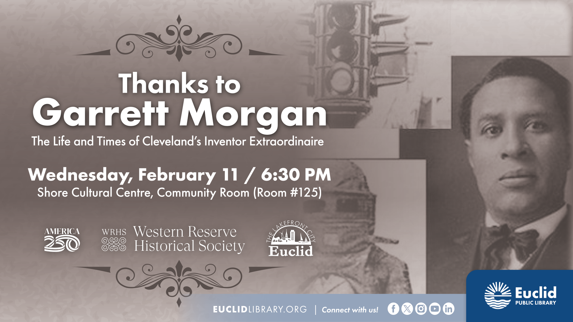 Inventor and businessman Garrett Morgan and his inventions, Euclid Public Library logo and program partners are shown as well.