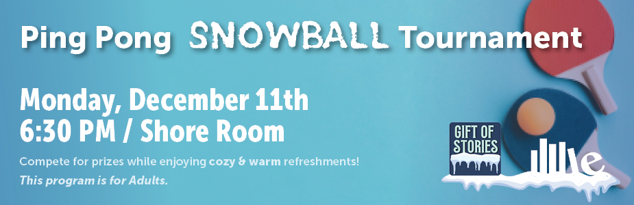 Gift of Stories: Ping Pong Snowball Tournament