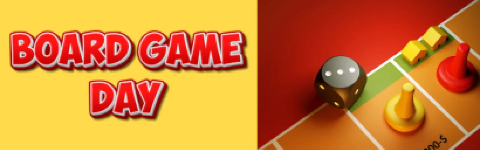 Dice and board game pieces. Text: Board Game Day.