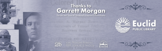Image of inventor and businessman Garrett Morgan with his inventions, along with the Euclid Public Library and program sponsor logos